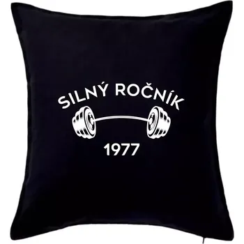 Polštář Silný ročník - Letopočet 1977 - Polštář 50x50 - 50x50 - Pouze potah ( Černá )