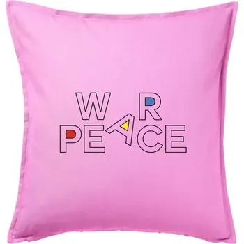 Polštář War, peace - barevný nápis - Polštář 50x50 - 50x50 - Pouze potah ( Růžová )