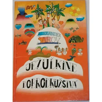 Šarov Alexander - Ježuľkine dobrodružstvá