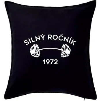 Polštář Silný ročník - Letopočet 1972 - Polštář 50x50 - 50x50 - Pouze potah ( Černá )