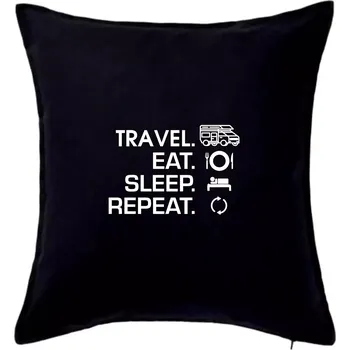 Polštář Eat sleep travel - alkovna - Polštář 50x50 - 50x50 - Pouze potah ( Černá )