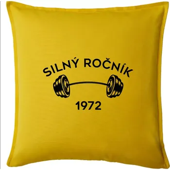 Polštář Silný ročník - Letopočet 1972 - Polštář 50x50 - 50x50 - Pouze potah ( Žlutá )
