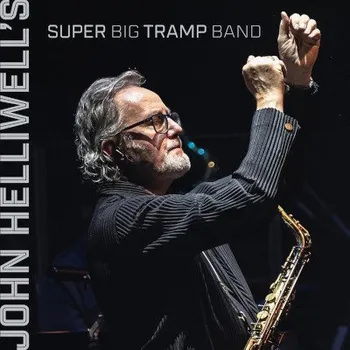Zahraniční hudba John Helliwell's Super Big Tramp Band - John Helliwell's Super Big Tramp Band (CD, EB0427)