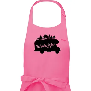 Kuchyňská zástěra To bude jízda - alkovna - Dámská zástěra na vaření - Univerzální velikost ( Růžová )
