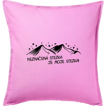Polštář Neznačená stezka je moje stezka - Polštář 50x50 - 50x50 - Pouze potah ( Růžová )