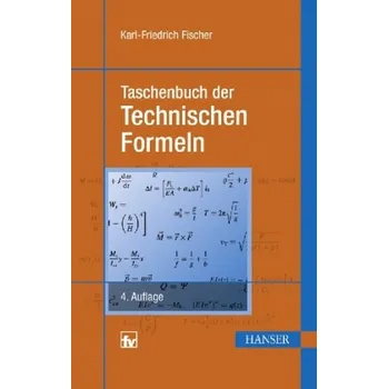 Taschenbuch der technischen Formeln - Fischer, Karl-Friedrich