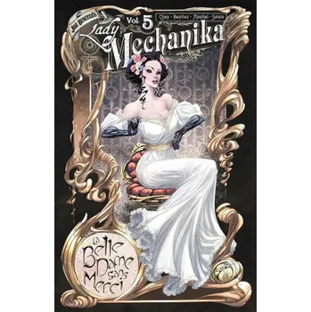 Kniha Lady Mechanika Volume 5: La Belle Dame Sans Merci (BENITEZ JOE)(Brožovaná)