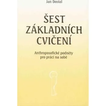 Šest základních cvičení - Jan Dostál