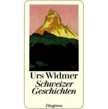 Schweizer Geschichten (Urs Widmer)(Brožovaná)