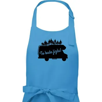 Kuchyňská zástěra To bude jízda - alkovna - Dámská zástěra na vaření - Univerzální velikost ( Světlý tyrkys )