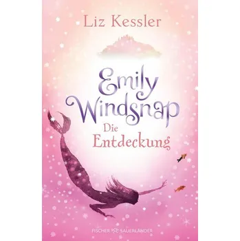 Emily Windsnap - Die Entdeckung - Kessler, Liz [DE] (2025, Firma, FISCHER Sauerländer)