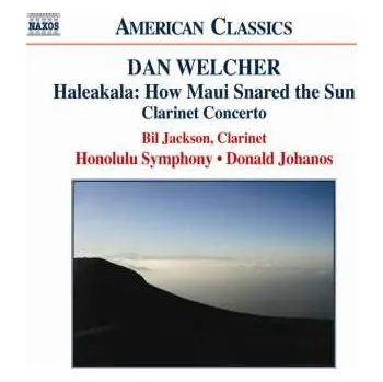 Zahraniční hudba CD Donald Johanos: Haleakala: How Maui Snared The Sun / Clarinet Concerto 2006