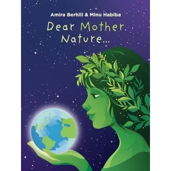 Cizojazyčná kniha Dear Mother Nature... - Berhili, Amira a Habiba, Minu