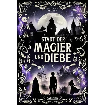 Stadt der Magier und Diebe - Mohr, Judith