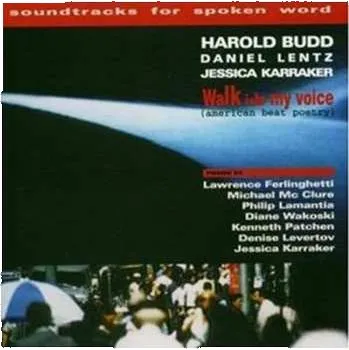Zahraniční hudba CD Harold Budd: Walk Into My Voice (American Beat Poetry) 2022