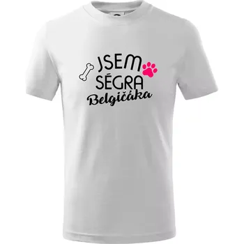 Chlapecké tričko Jsem ségra Belgičáka - Tričko dětské bavlněné - 98 cm / 2 roky ( Bílá )