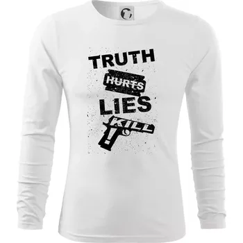 Pánské oblečení Truth Hurts lies kill - Triko s dlouhým rukávem FIT-T long sleeve - M ( Bílá )