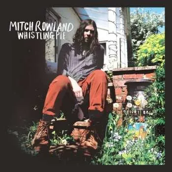 Zahraniční hudba 255LP Mitch Rowland: Whistling Pie 2025