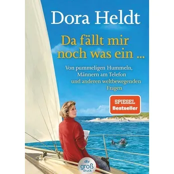 Da fällt mir noch was ein ... - Dora Heldt