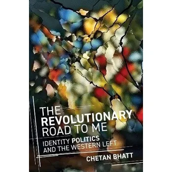 Revolutionary Road to Me - Bhatt, Chetan