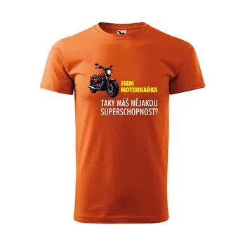 Pánská móda Tričko s potiskem Jsem motorkářka, taky máš nějakou superschopnost?: oranžové S