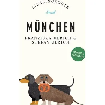Cestování München Reiseführer LIEBLINGSORTE - Stefan Ulrich