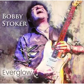 Zahraniční hudba 2LP Bobby Stoker: Everglow (hi-definition Mastering) (180g) (45 Rpm) 2025