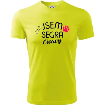 Jsem ségra Čivavy - Dětské triko sportovní (dresovina) - 158 cm/12 let ( Neonově žlutá )