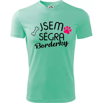 Jsem ségra Borderky - Dětské triko sportovní (dresovina) - 158 cm/12 let ( Mátová )