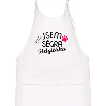Kuchyňská zástěra Jsem ségra Belgičáka - Dětská zástěra na vaření - Univerzální velikost ( Bílá )