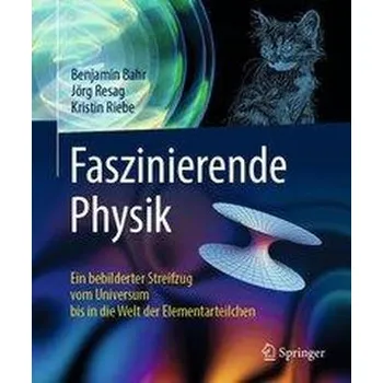 Faszinierende Physik - Bahr, Benjamin
