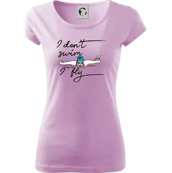 Dámské tričko I don't swim i fly - Dámské triko Pure - XS ( Orchid )