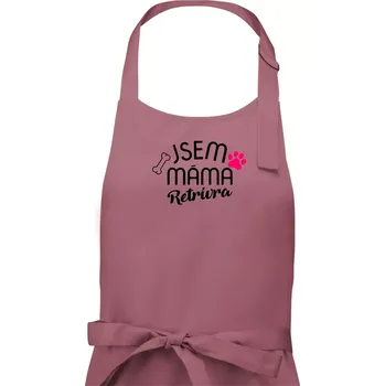 Kuchyňská zástěra Jsem máma Retrívra - Dámská zástěra na vaření - Univerzální velikost ( Starorůžová )