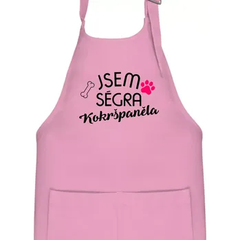 Kuchyňská zástěra Jsem ségra Kokršpěněla - Dětská zástěra na vaření - Univerzální velikost ( Růžová )