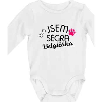 Jsem ségra Belgičáka - Body kojenecké s dlouhým rukávem - Dlouhý r. do 3 měs ( Bílá )