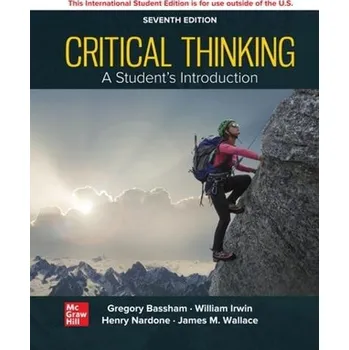 Cizojazyčná kniha Critical Thinking: A Students Introduction ISE - Bassham, Gregory a Irwin, William a Nardone, Henry a Wallace, James