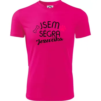 Jsem ségra Jezevčíka - Dětské triko sportovní (dresovina) - 146 cm/10 let ( Neon Pink )