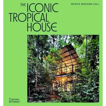 Učebnice Iconic Tropical House - Bingham-Hall, Patrick
