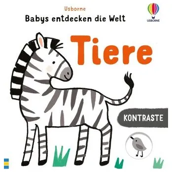 První čtění Kontraste - Babys entdecken die Welt: Tiere - Cartwright, Julia Mary