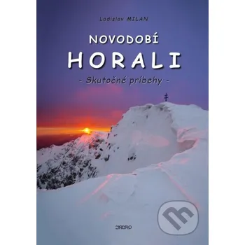 Literární cestopis Novodobí horali - Ladislav Milan Jadro