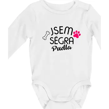 Jsem ségra Pudla - Body kojenecké s dlouhým rukávem - Dlouhý r. do 3 měs ( Bílá )