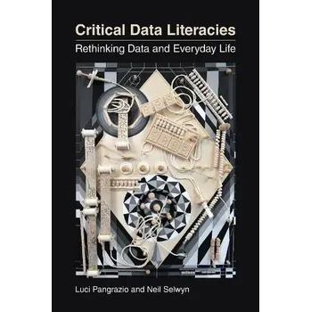 Cizojazyčná kniha Critical Data Literacies - Pangrazio, Luci a Selwyn, Neil