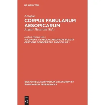 Fabulae Aesopicae soluta oratione conscriptae - Aesopus [EL] (1970, Firma, De Gruyter)