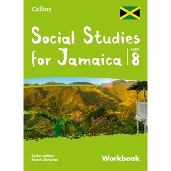 Populárně naučná literatura pro dospělé Collins Social Studies for Jamaica Grade 8: Workbook