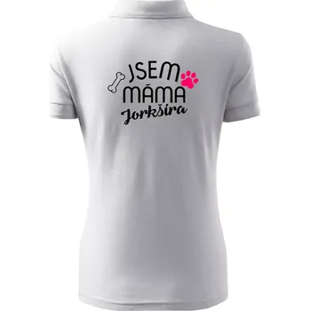 Jsem máma Jorkšíra - Polokošile dámská Pique Polo - S ( Bílá )