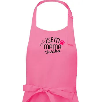 Kuchyňská zástěra Jsem máma Ovčáka - Dámská zástěra na vaření - Univerzální velikost ( Růžová )