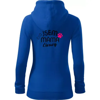 Dámská mikina Jsem máma Čivavy - Dámská mikina trendy zipper s kapucí - 2XL ( Královská modrá )
