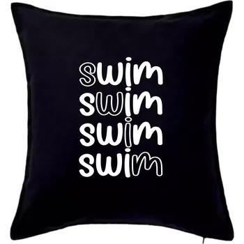 Polštář Swim nápis - Polštář 50x50 - 50x50 - Pouze potah ( Černá )