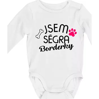 Jsem ségra Borderky - Body kojenecké s dlouhým rukávem - Dlouhý r. do 3 měs ( Bílá )