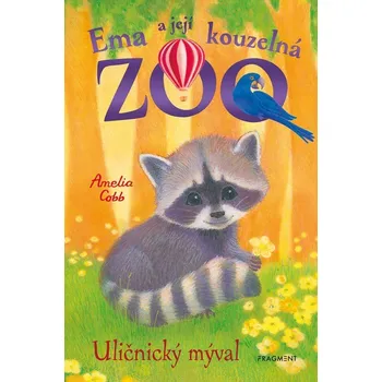 Ema a její kouzelná zoo Uličnický mýval - Amelia Cobb